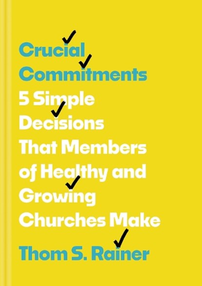 Crucial Commitments, Thom S. Rainer - Gebonden - 9781496448880