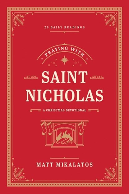 Praying with Saint Nicholas, Matt Mikalatos - Gebonden - 9781496451262