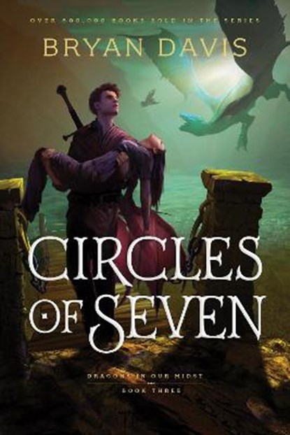 DRAGONS IN OUR MIDST V3 CIRCL, Bryan Davis - Paperback - 9781496451705