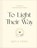 To Light Their Way, Kayla Craig - Gebonden - 9781496454003