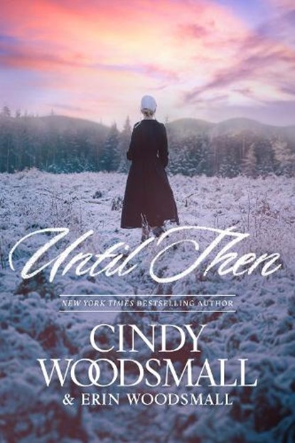 Until Then, Cindy Woodsmall - Paperback - 9781496454263