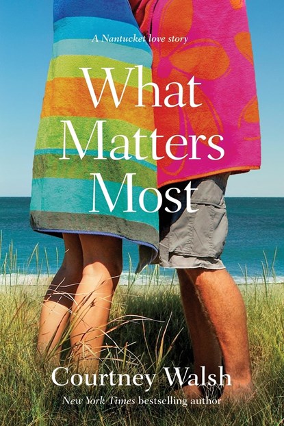 What Matters Most, Courtney Walsh - Paperback - 9781496455086