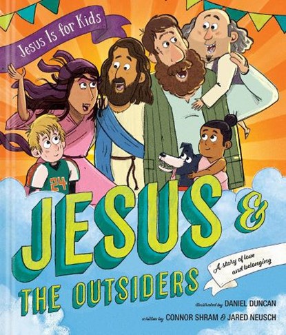 Jesus and the Outsiders, Connor Shram ; Jared Neusch ; Daniel Duncan - Gebonden - 9781496478207
