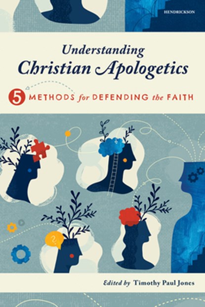 Understanding Christian Apologetics, Timothy Paul Jones - Paperback - 9781496488138