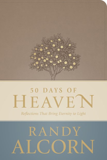 50 Days of Heaven: Reflections That Bring Eternity to Light, Randy Alcorn - Gebonden - 9781496491060