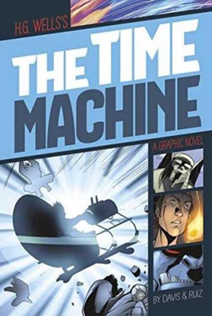 Time Machine (Graphic Revolve: Common Core Editions), H G Wells - Paperback - 9781496500304