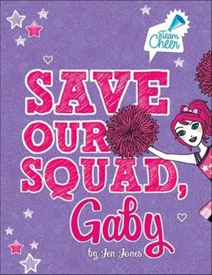 Save Our Squad, Gaby, Jen Jones - Ebook - 9781496532046