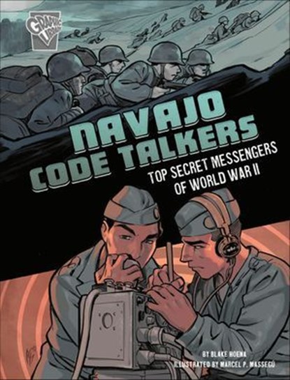 Navajo Code Talkers, Blake Hoena - Ebook - 9781496628206