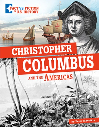 Christopher Columbus and the Americas: Separating Fact from Fiction, Peter Mavrikis - Gebonden - 9781496695635