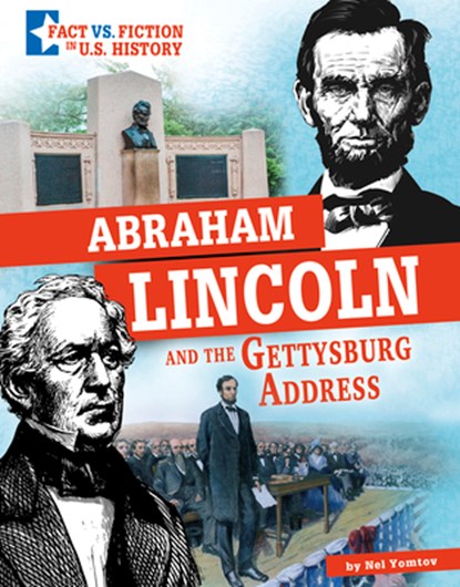 Abraham Lincoln and the Gettysburg Address: Separating Fact from Fiction, Nel Yomtov - Gebonden - 9781496695642