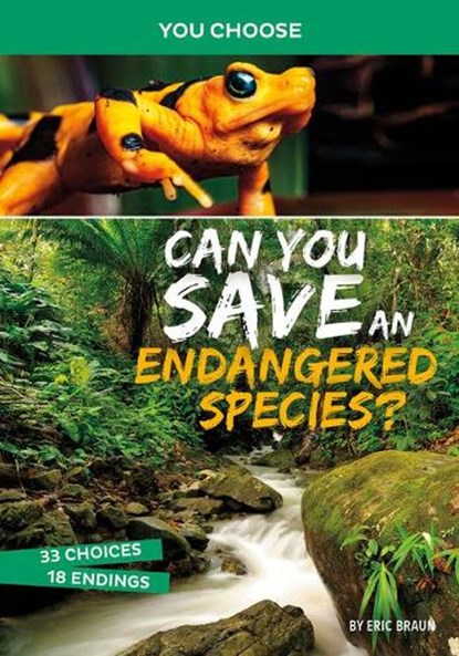 Can You Save an Endangered Species?: An Interactive Eco Adventure, Eric Braun - Paperback - 9781496697066