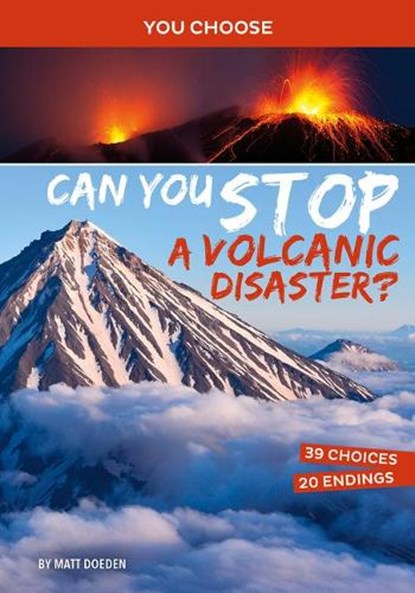 Can You Stop a Volcanic Disaster?: An Interactive Eco Adventure, Matt Doeden - Paperback - 9781496697080