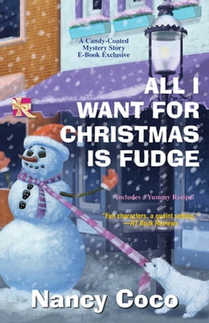 All I Want for Christmas is Fudge, Nancy Coco - Ebook - 9781496701664
