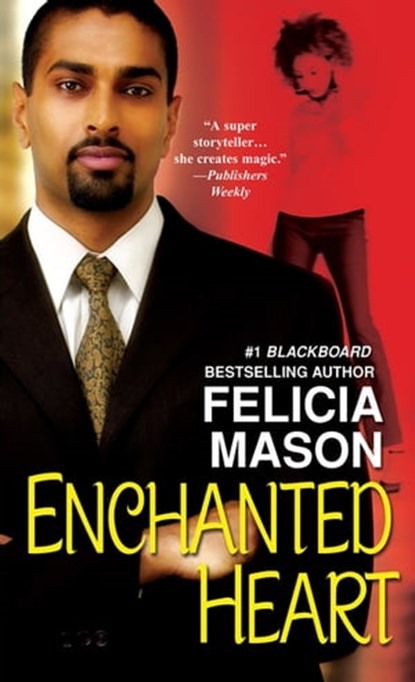 Enchanted Heart, Felicia Mason - Ebook - 9781496702616