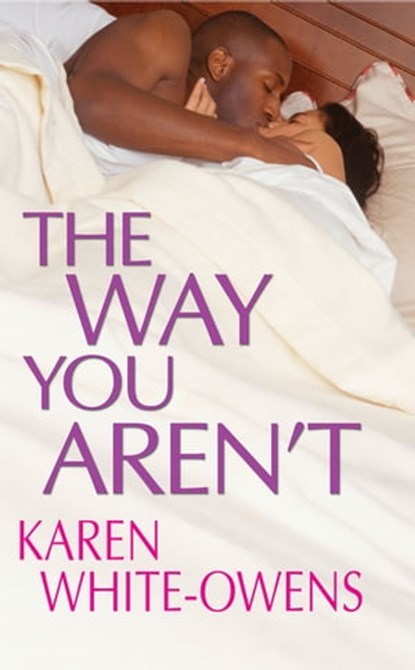 The Way You Aren't, Karen White-Owens - Ebook - 9781496702975