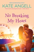 No Breaking My Heart | Kate Angell | 