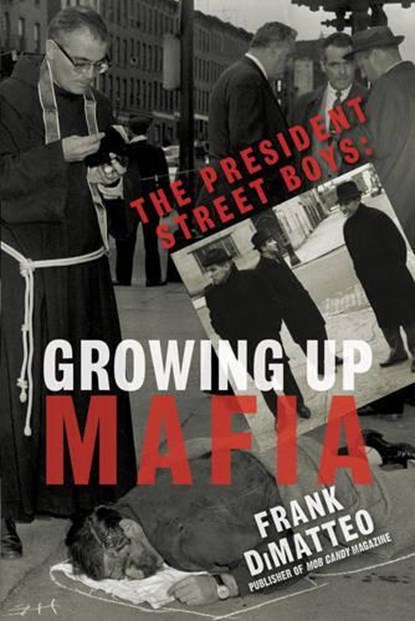 The President Street Boys, Frank DiMatteo Sr. - Ebook - 9781496705488
