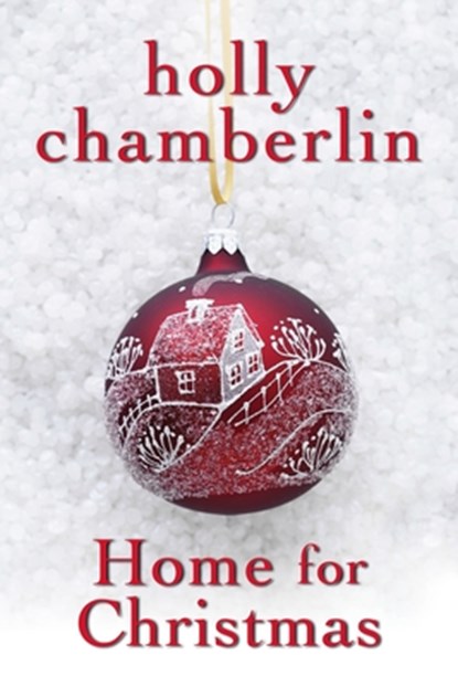 Home for Christmas, Holly Chamberlin - Paperback - 9781496706850