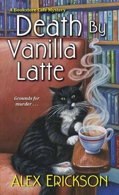 Death by Vanilla Latte, Alex Erickson - Paperback - 9781496708854