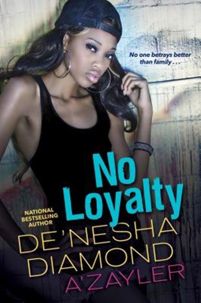 No Loyalty, De'nesha Diamond ; A'zayler - Paperback - 9781496711465