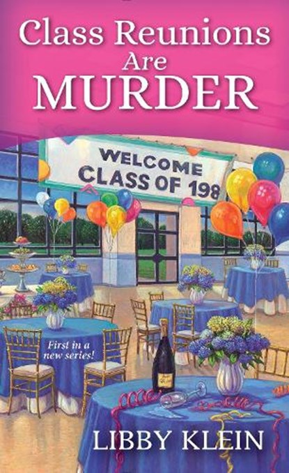 Class Reunions Can Be Murder, Libby Klein - Paperback - 9781496713032