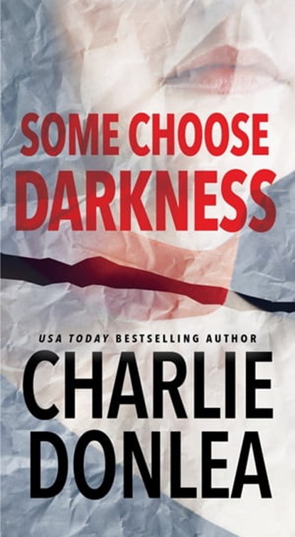 Some Choose Darkness, Charlie Donlea - Ebook - 9781496713834