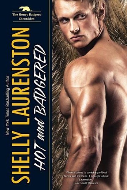 Hot and Badgered, Shelly Laurenston - Paperback - 9781496714343