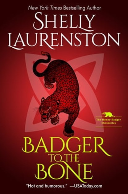 Badger to the Bone, Shelly Laurenston - Ebook - 9781496714428
