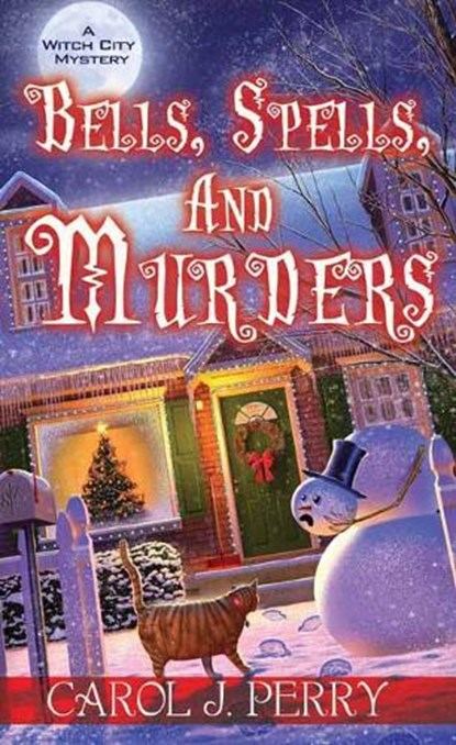 Bells, Spells, and Murders, Carol J. Perry - Paperback - 9781496714589