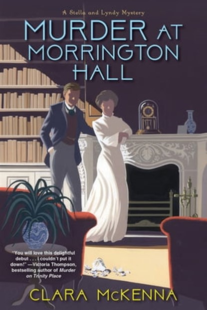 Murder at Morrington Hall, Clara McKenna - Ebook - 9781496717801