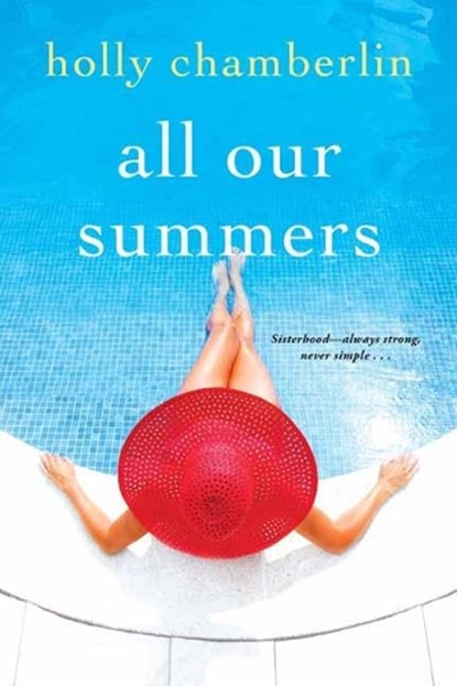 All Our Summers, Holly Chamberlin - Paperback - 9781496719225