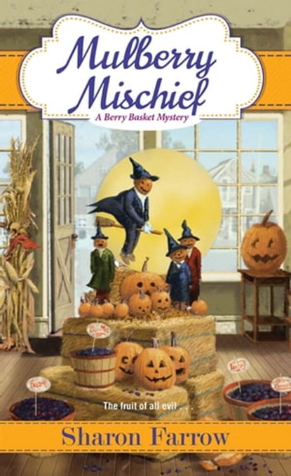 Mulberry Mischief, Sharon Farrow - Ebook - 9781496722638