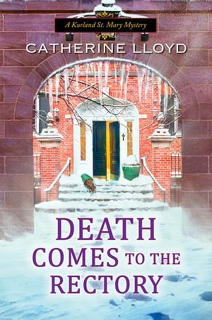 Death Comes to the Rectory, Catherine Lloyd - Ebook - 9781496723277