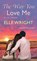 The Way You Love Me, Elle Wright - Paperback - 9781496725813