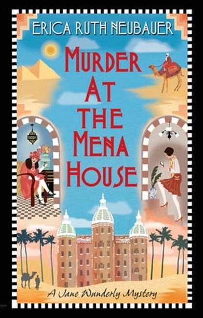 Murder at the Mena House, Erica Ruth Neubauer - Ebook - 9781496725875