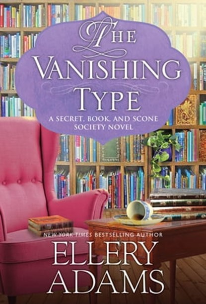 The Vanishing Type, Ellery Adams - Ebook - 9781496726469