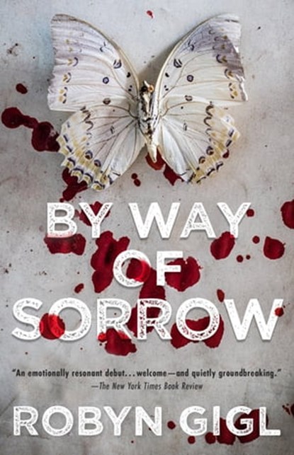 By Way of Sorrow, Robyn Gigl - Ebook - 9781496728272