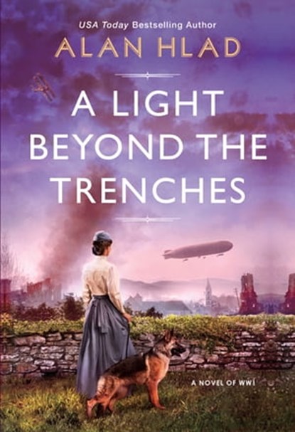 A Light Beyond the Trenches, Alan Hlad - Ebook - 9781496728463