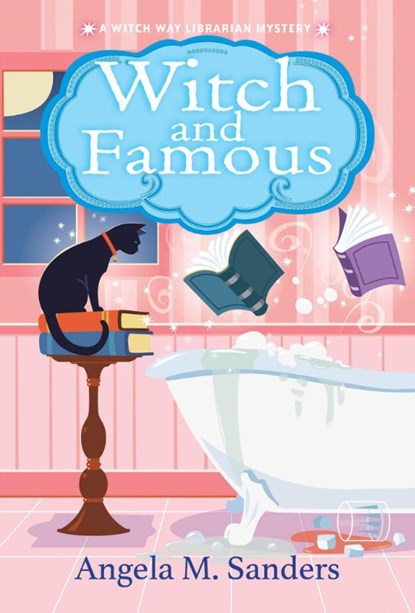 Witch and Famous, Angela M. Sanders - Paperback - 9781496728784