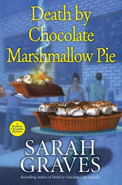 Death by Chocolate Marshmallow Pie, Sarah Graves - Ebook - 9781496729279