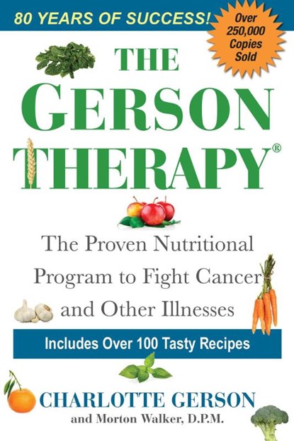 The Gerson Therapy, Charlotte Gerson ; Morton Walker - Paperback - 9781496729323