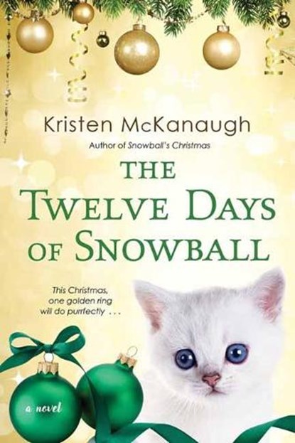 The Twelve Days of Snowball, Kristen McKanagh - Paperback - 9781496729927