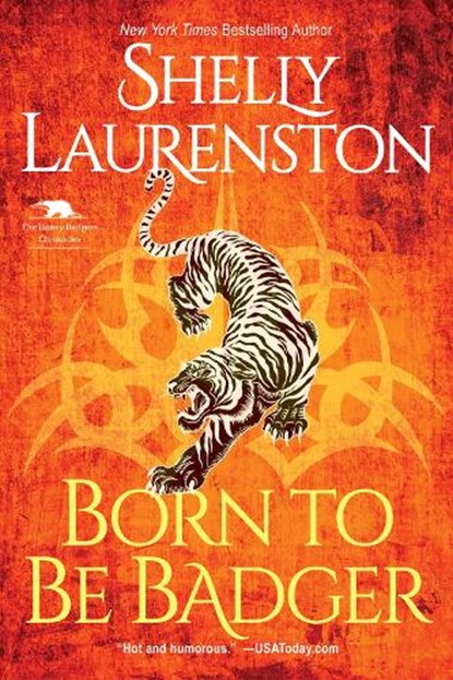 Born to Be Badger, Shelly Laurenston - Paperback - 9781496730176