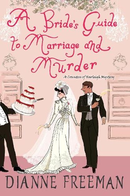 A Bride's Guide to Marriage and Murder, Dianne Freeman - Paperback - 9781496731616