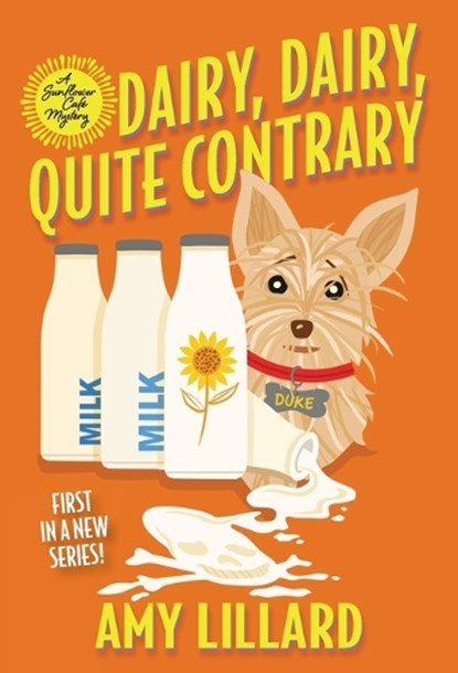 Dairy, Dairy, Quite Contrary, Amy Lillard - Paperback - 9781496733450