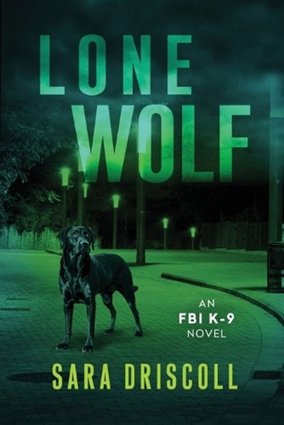 Lone Wolf, Sara Driscoll - Paperback - 9781496734846