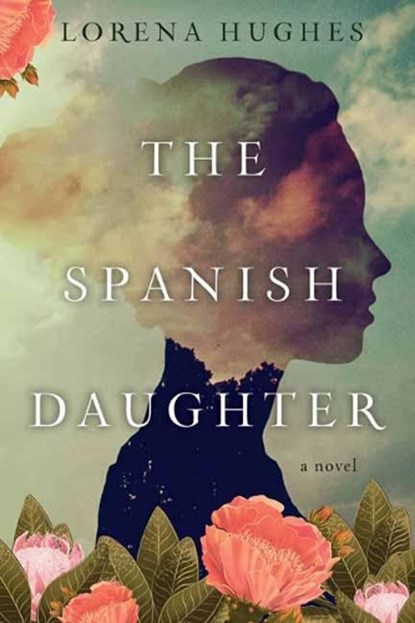 The Spanish Daughter, Lorena Hughes - Gebonden Paperback - 9781496736246