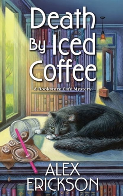 Death by Iced Coffee, Alex Erickson - Ebook - 9781496736680