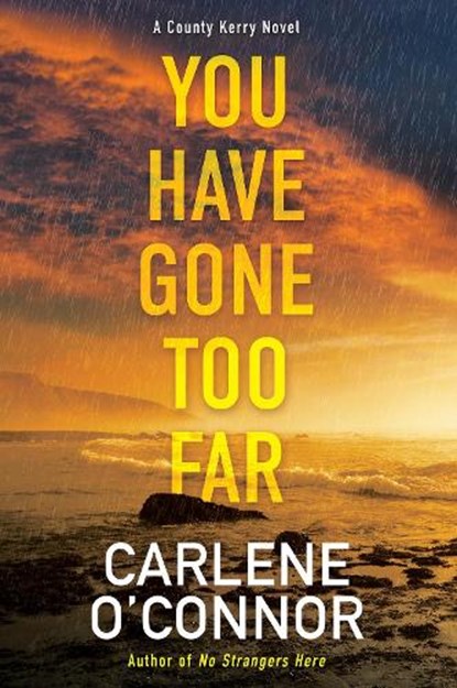 You Have Gone Too Far, Carlene O'Connor - Gebonden - 9781496737588