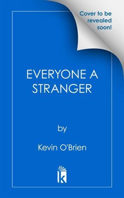 Everyone a Stranger, Kevin O'Brien - Ebook - 9781496738530